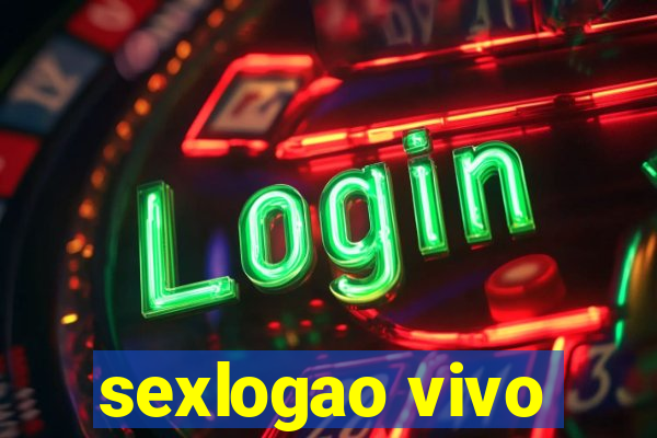 sexlogao vivo